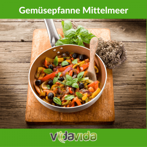 VidaVida Rezept: Gemüsepfanne Mittelmeer